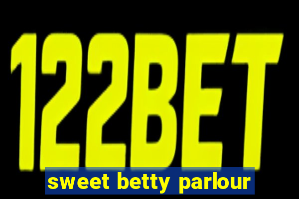 sweet betty parlour